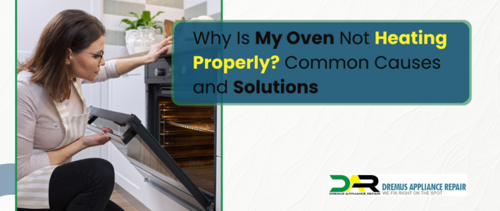 Why Is My Oven Not Heating Properly? Common Causes and Solutions
