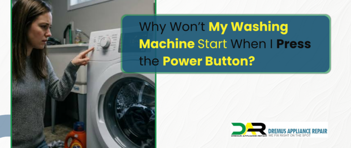 Why Won’t My Washing Machine Start When I Press the Power Button?